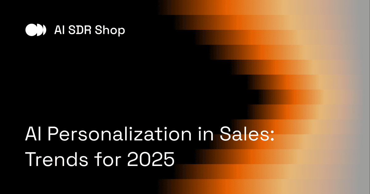 AI Personalization in Sales: Trends for 2025