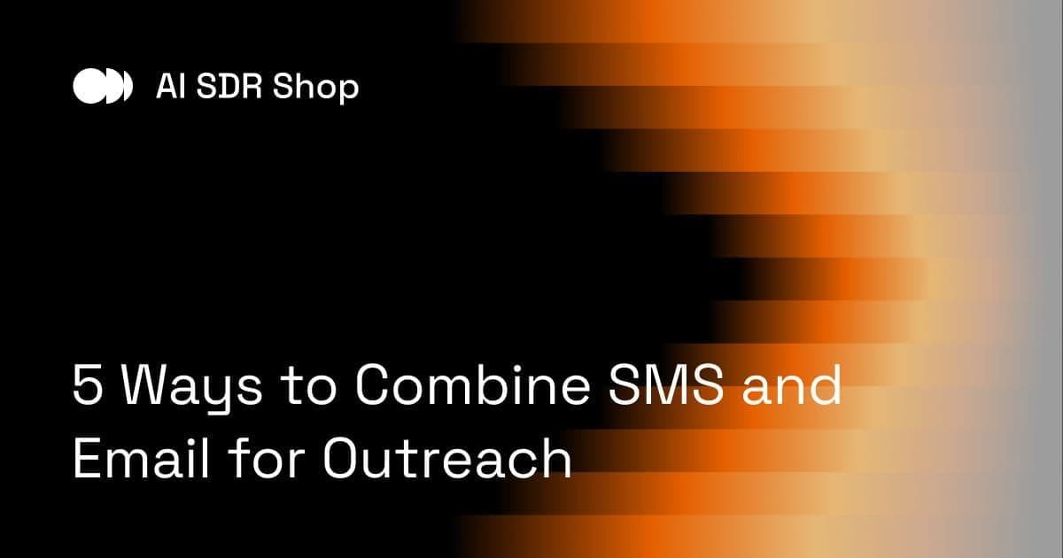 5 Ways to Combine SMS and Email for Outreach