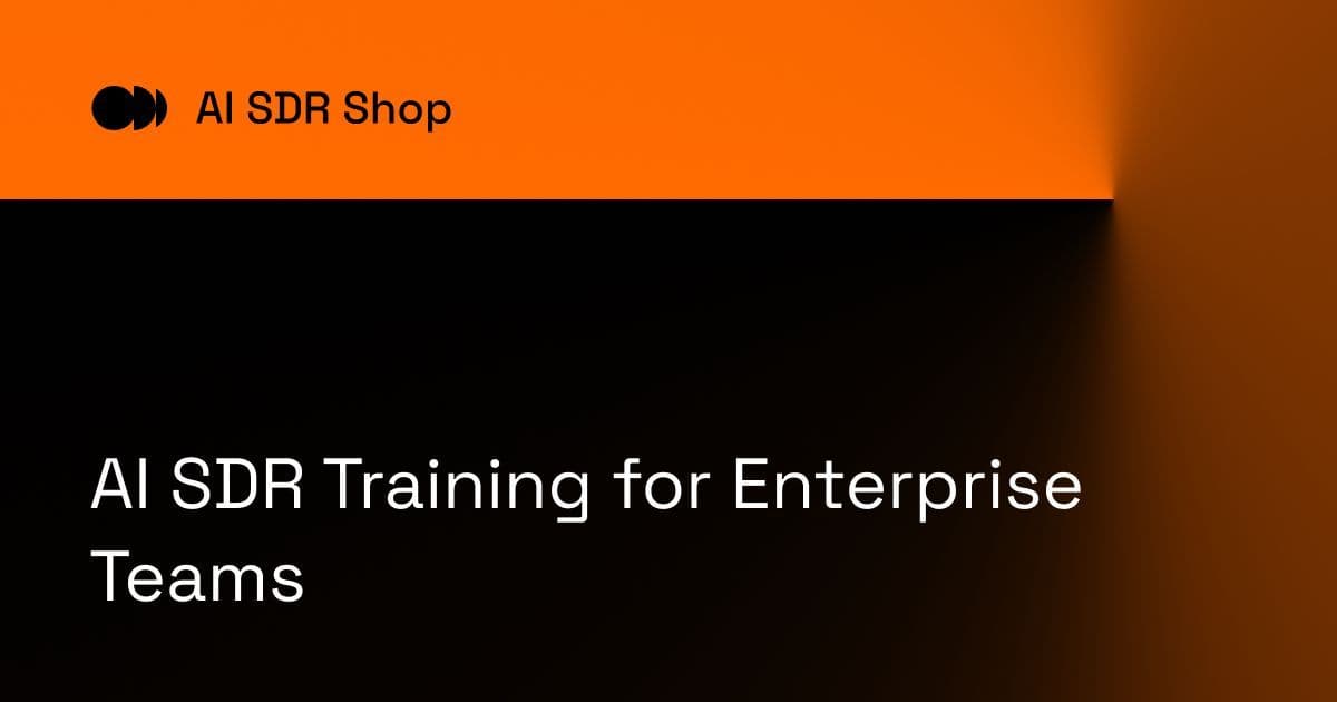 AI SDR Training for Enterprise Teams