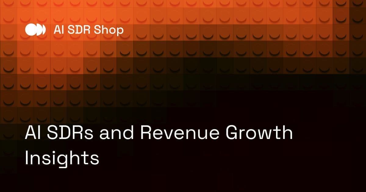 AI SDRs and Revenue Growth Insights