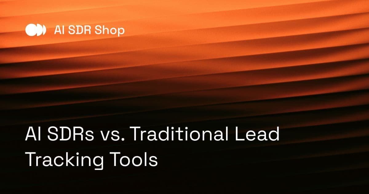 AI SDRs vs. Traditional Lead Tracking Tools