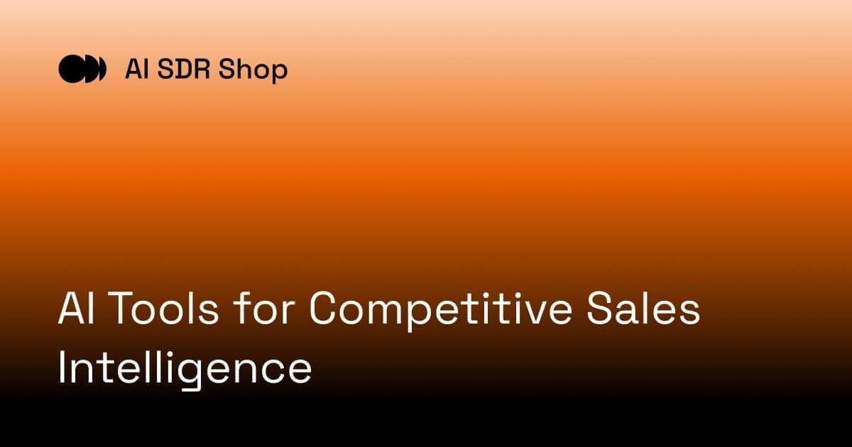 AI Tools for Competitive Sales Intelligence