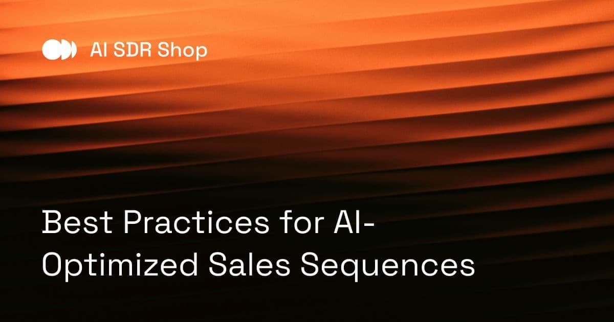 Best Practices for AI-Optimized Sales Sequences