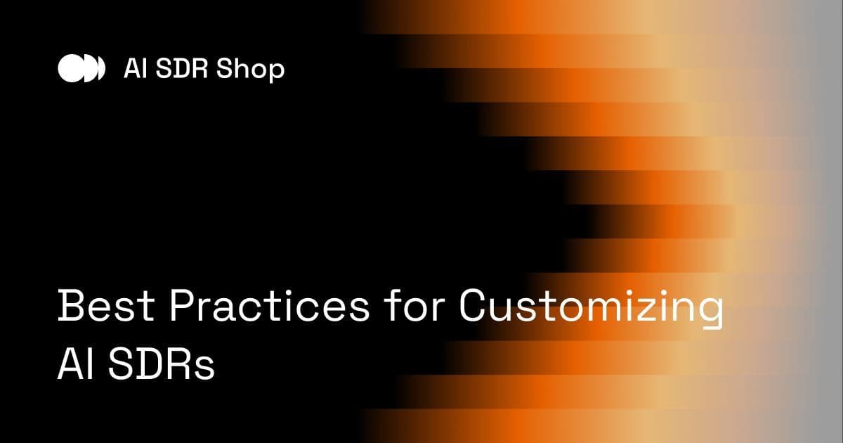 Best Practices for Customizing AI SDRs