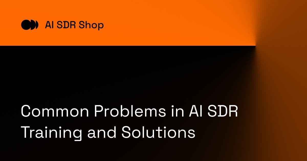 Common Problems in AI SDR Training and Solutions