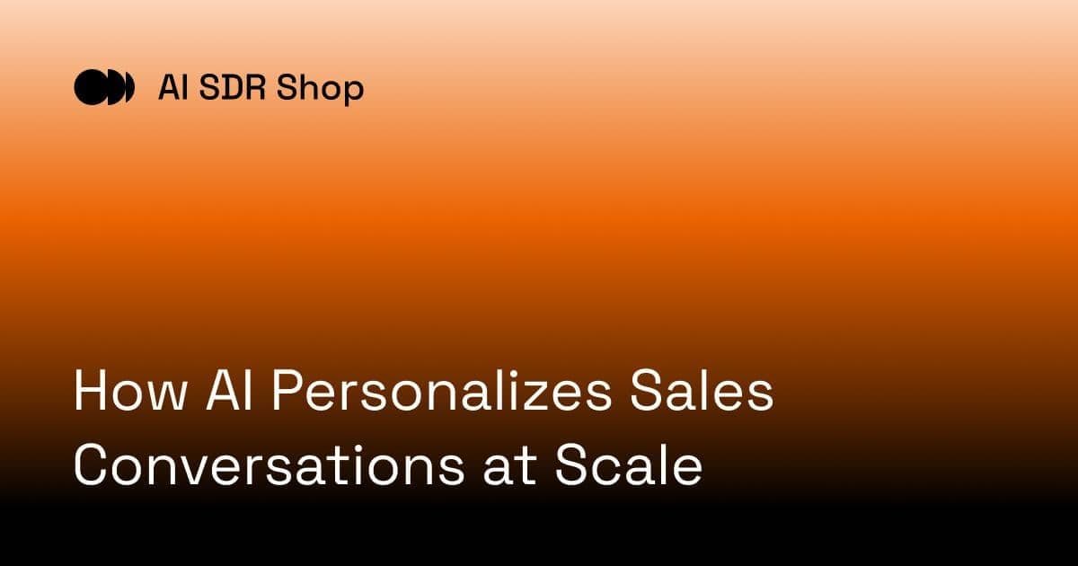 How AI Personalizes Sales Conversations at Scale