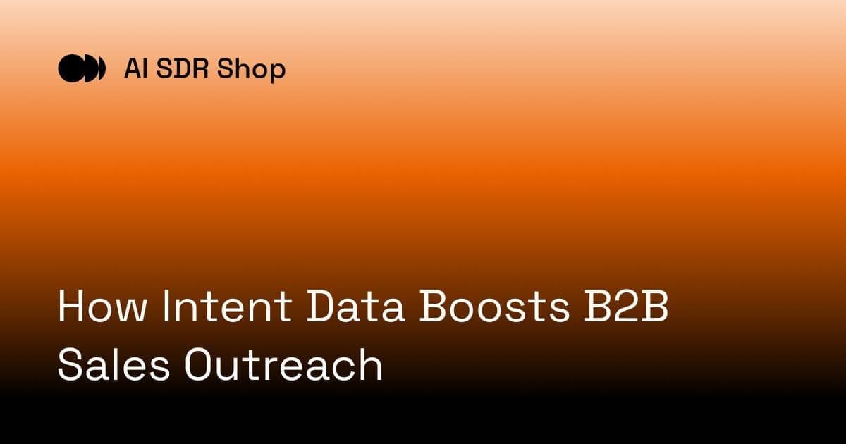 How Intent Data Boosts B2B Sales Outreach