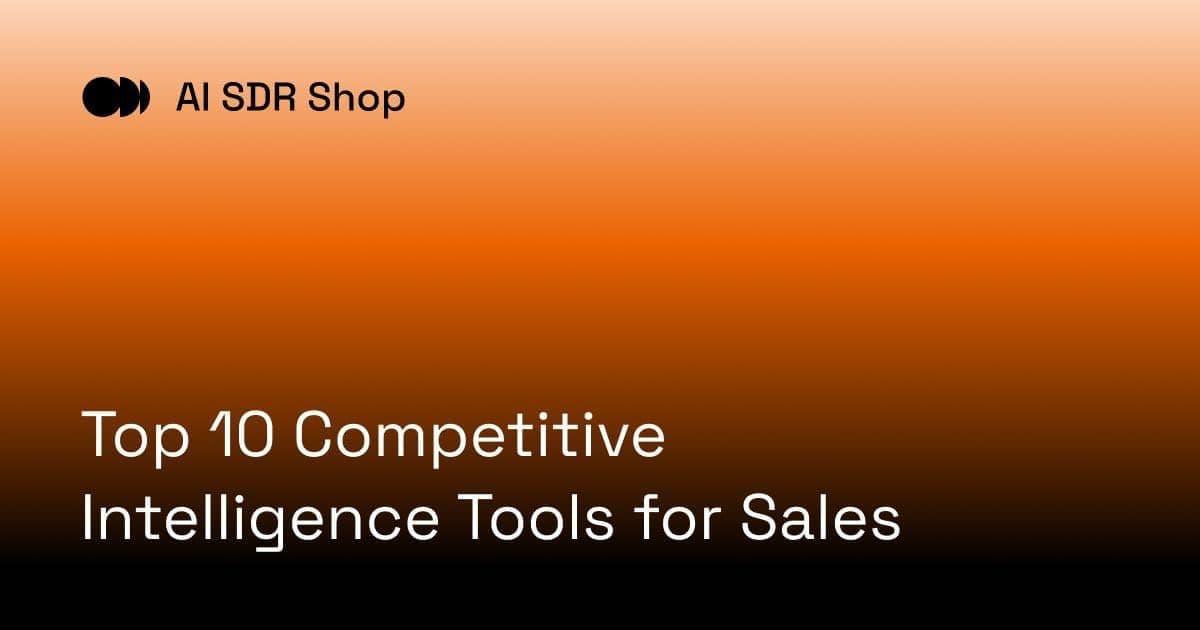 Top 10 Competitive Intelligence Tools for Sales