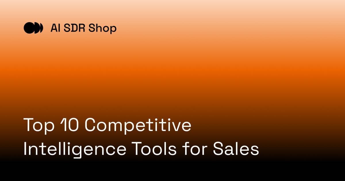 Top 10 Competitive Intelligence Tools for Sales