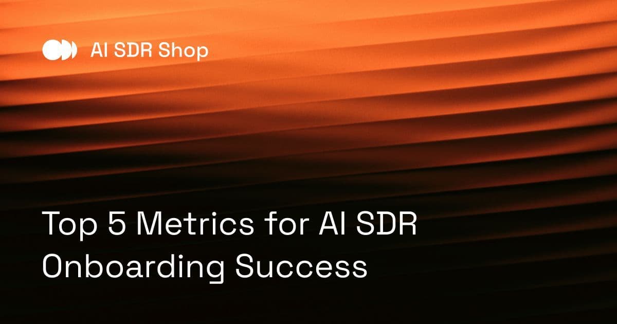 Top 5 Metrics for AI SDR Onboarding Success