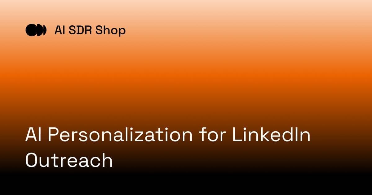 AI Personalization for LinkedIn Outreach