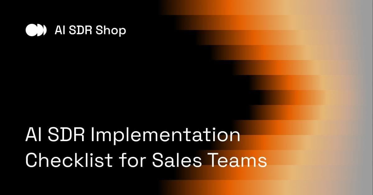 AI SDR Implementation Checklist for Sales Teams