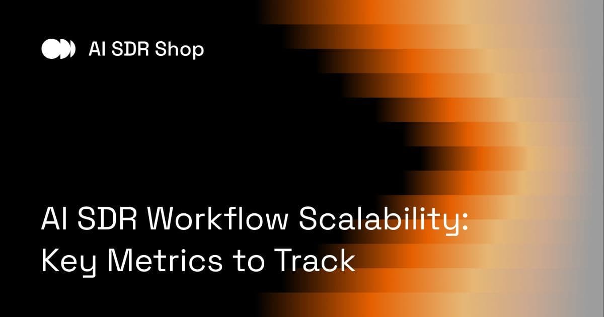 AI SDR Workflow Scalability: Key Metrics to Track