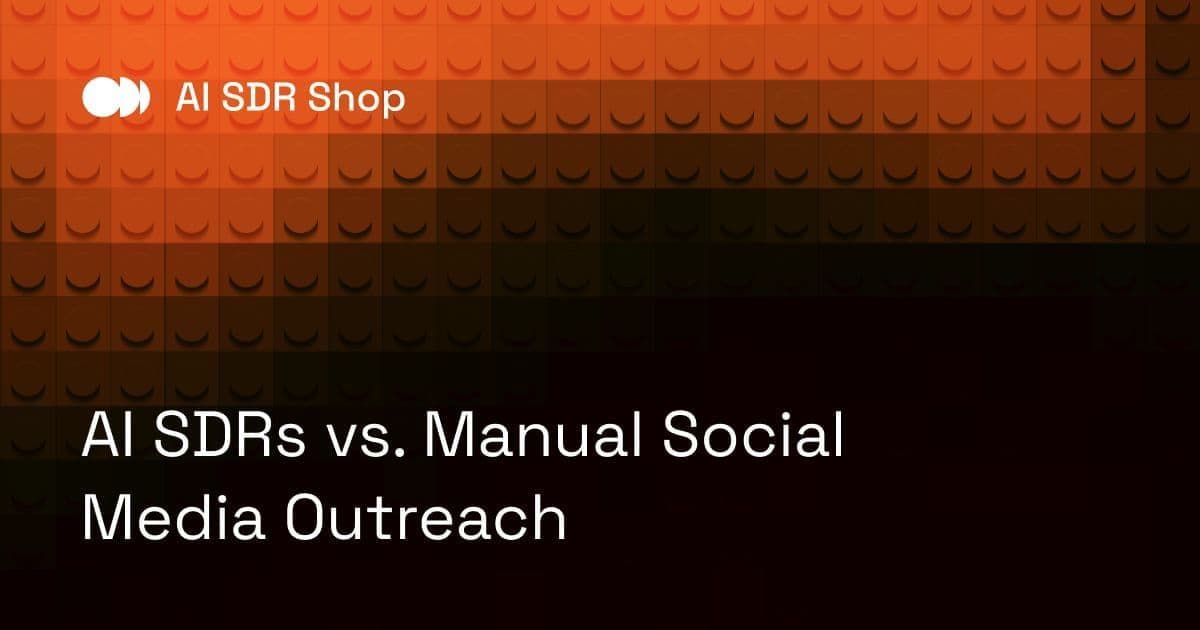 AI SDRs vs. Manual Social Media Outreach