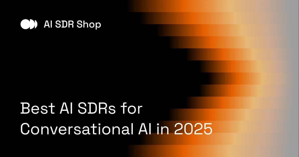 Best AI SDRs for Conversational AI in 2025