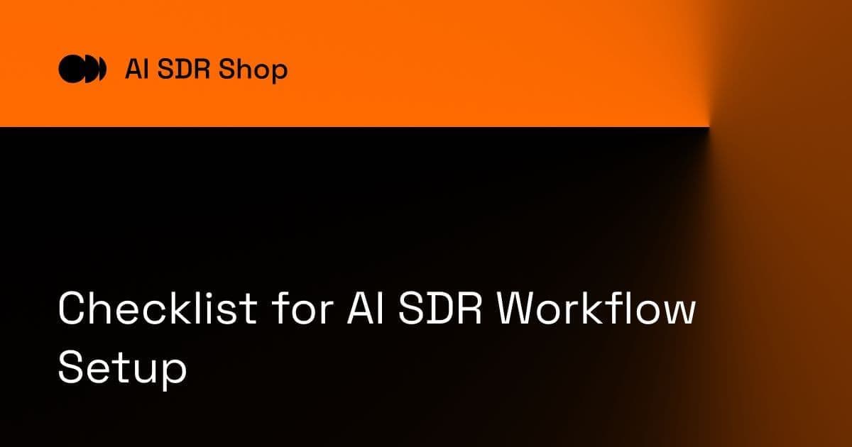 Checklist for AI SDR Workflow Setup