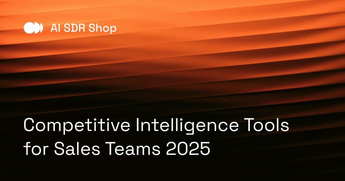 Competitive Intelligence Tools for Sales Teams 2025