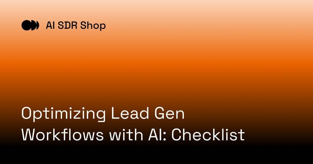 Optimizing Lead Gen Workflows with AI: Checklist