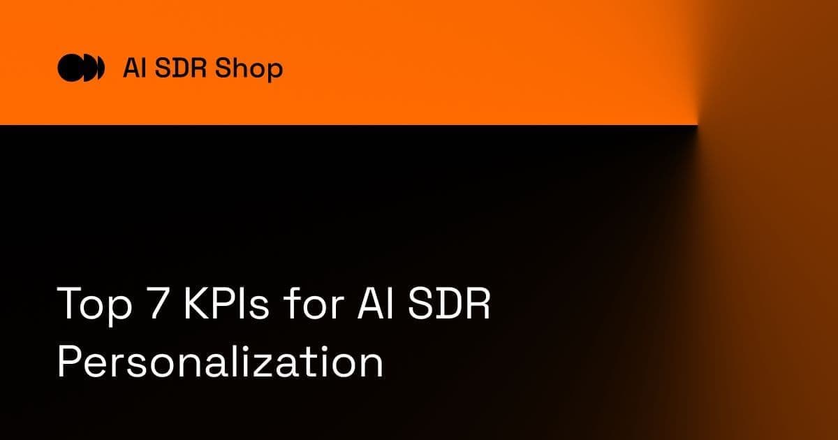 Top 7 KPIs for AI SDR Personalization