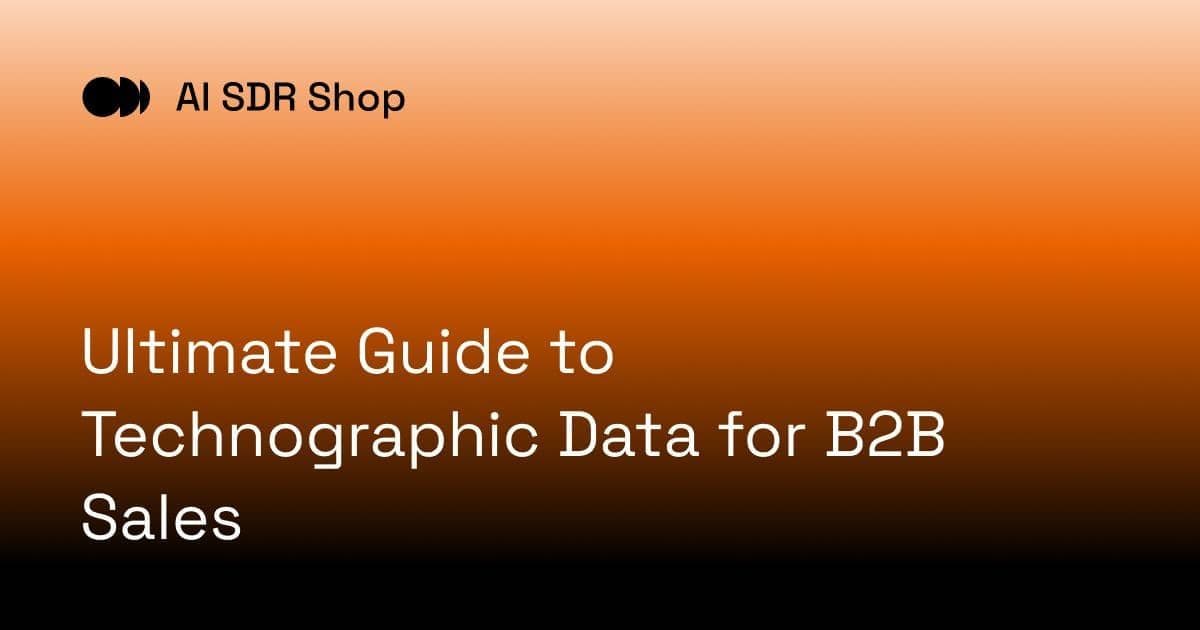 Ultimate Guide to Technographic Data for B2B Sales