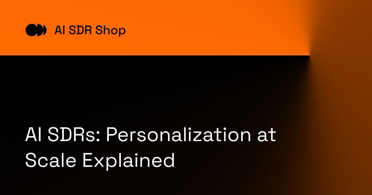 AI SDRs: Personalization at Scale Explained | AI SDR Shop